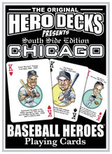 Load image into Gallery viewer, Chicago Baseball Heroes (Southside) - Playing Cards for White Sox Fans